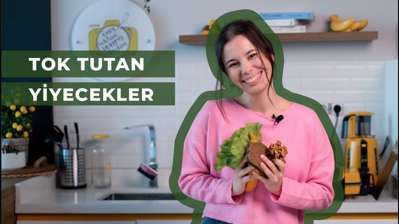 Tok Tutan Besinler