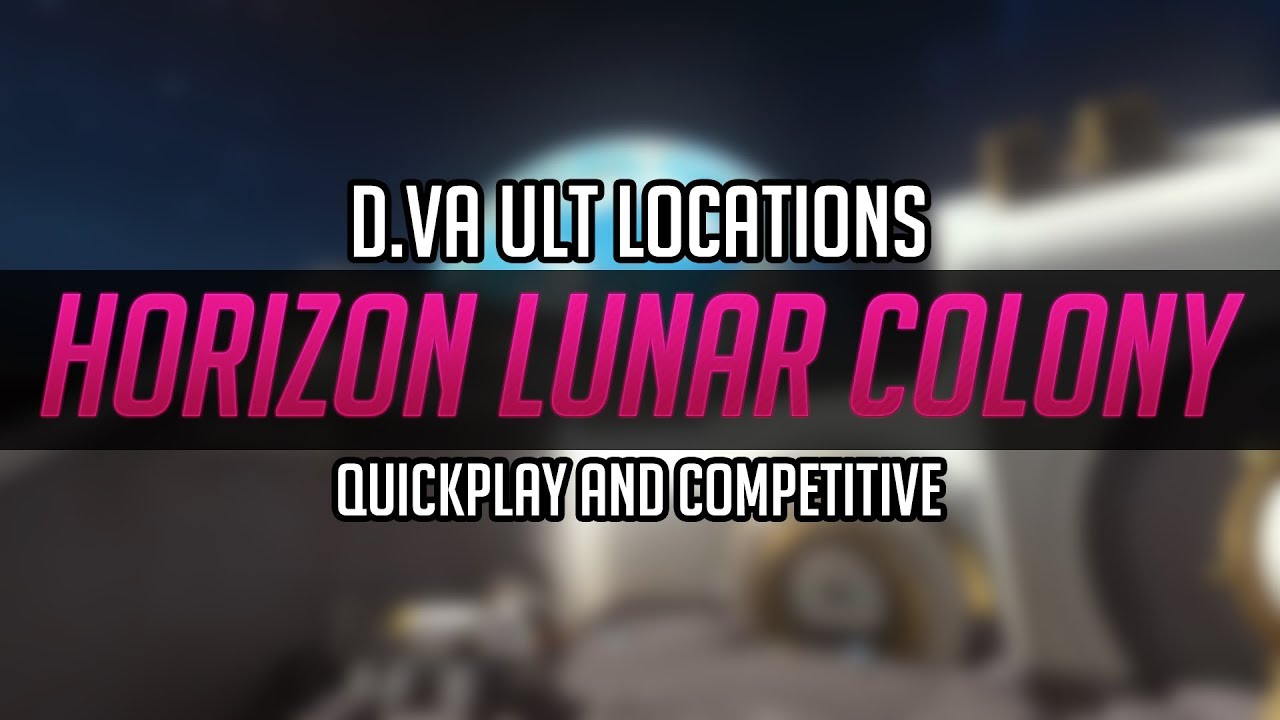 HORIZON LUNAR COLONY - D.Va Ult Locations | Overwatch