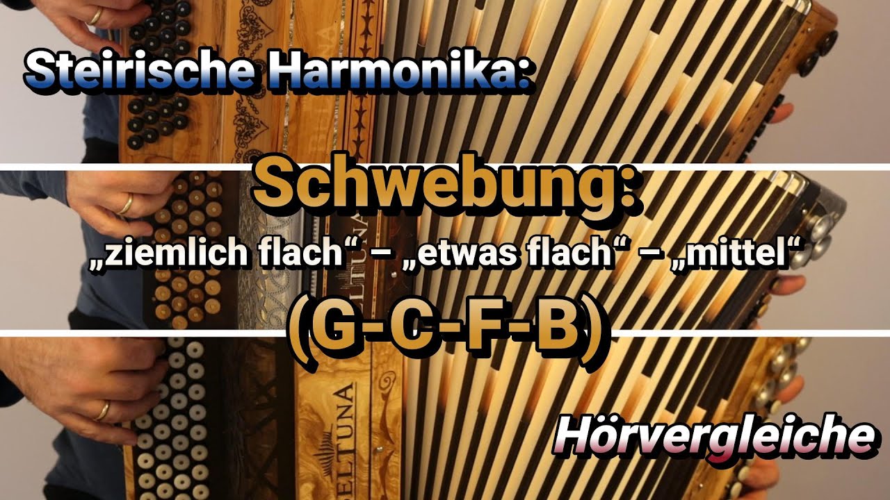 Steirische Harmonika: Welche Schwebung darf es sein? - Hörvergleiche (GCFB)
