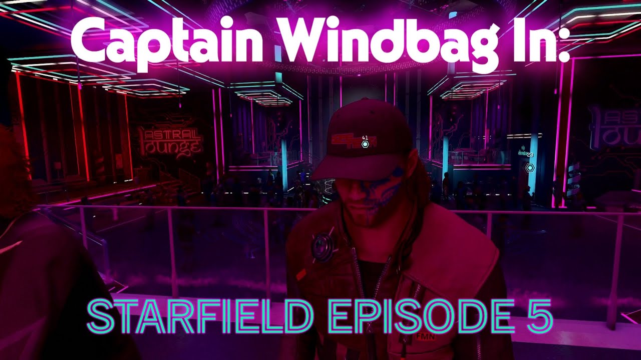 STARFIELD Episode 5,  Neon Nights!