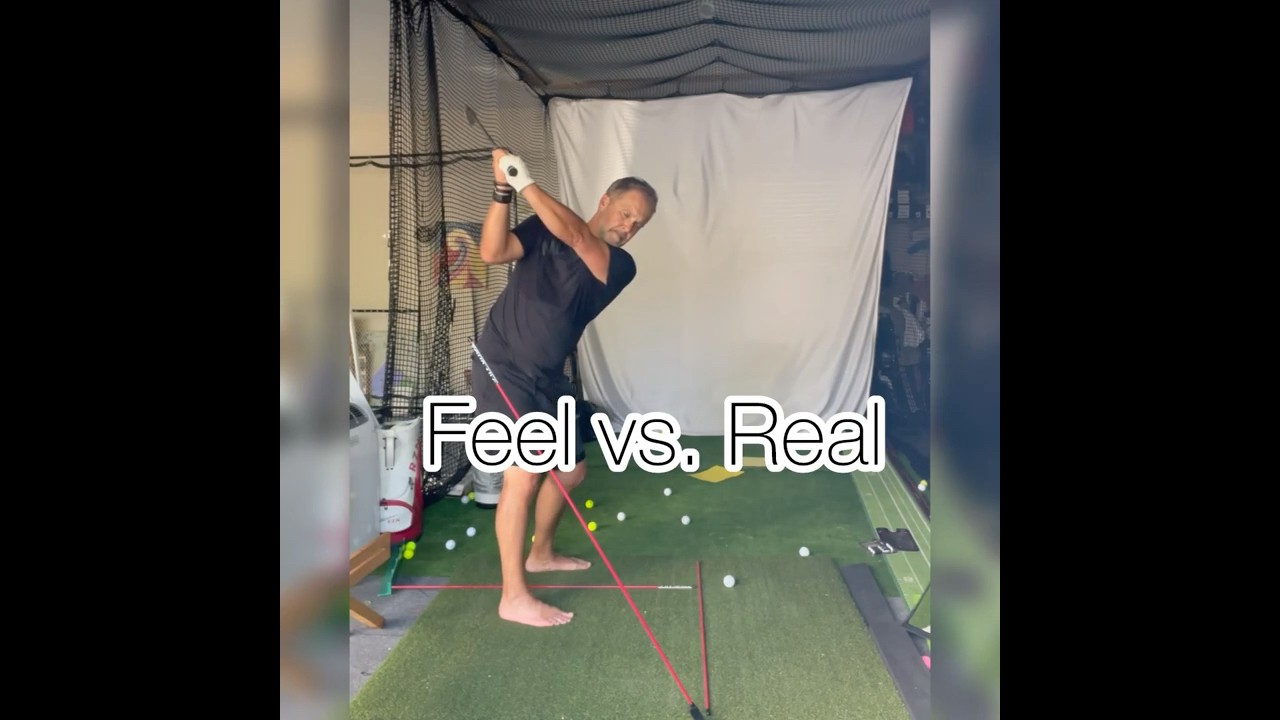 Feel vs Real for Golf Swing Improvement