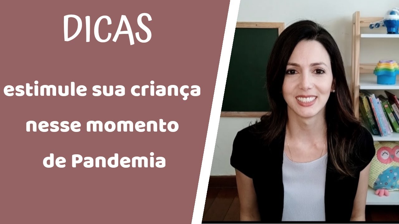 Dicas, Estimule sua Criança nessa pandemia /quarentena. Psicóloga Infantil Renata Fuzo