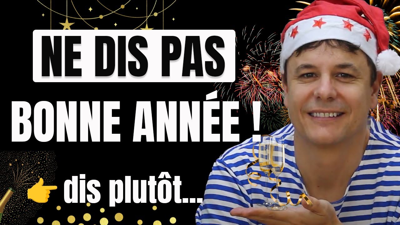 10 Façons Originales de Souhaiter une Bonne Année en français 🥳