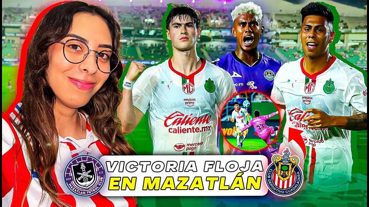 GANAMOS, PERO JUGAMOS FEO* MAZATLÁN 1-2 CHIVAS * TEREFIFAS