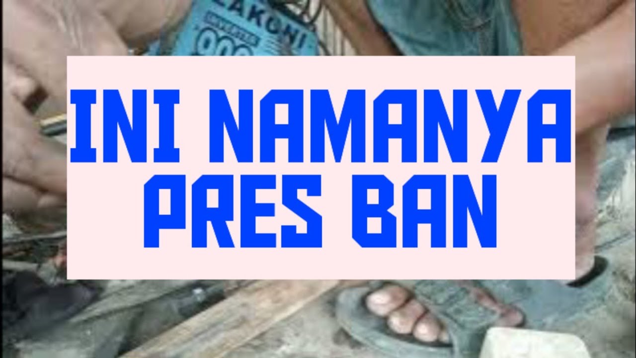 Buat pres tambal ban dalam