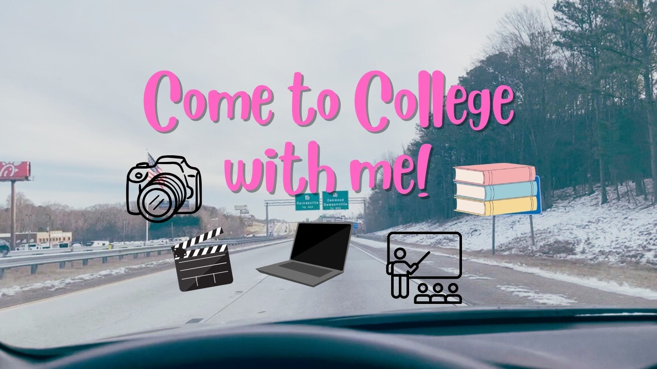 Come to College with me!📚