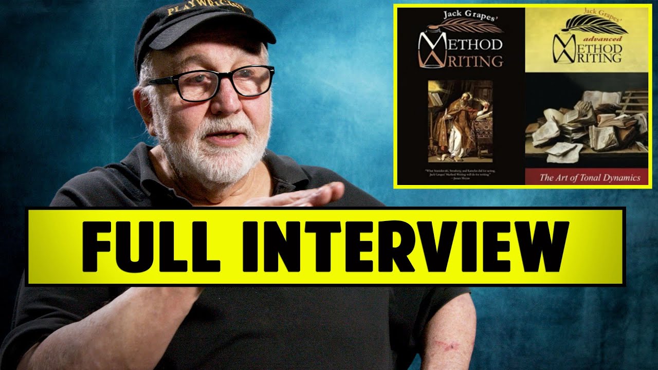 Method Writing: The First Four Concepts - Jack Grapes [FULL INTERVIEW]