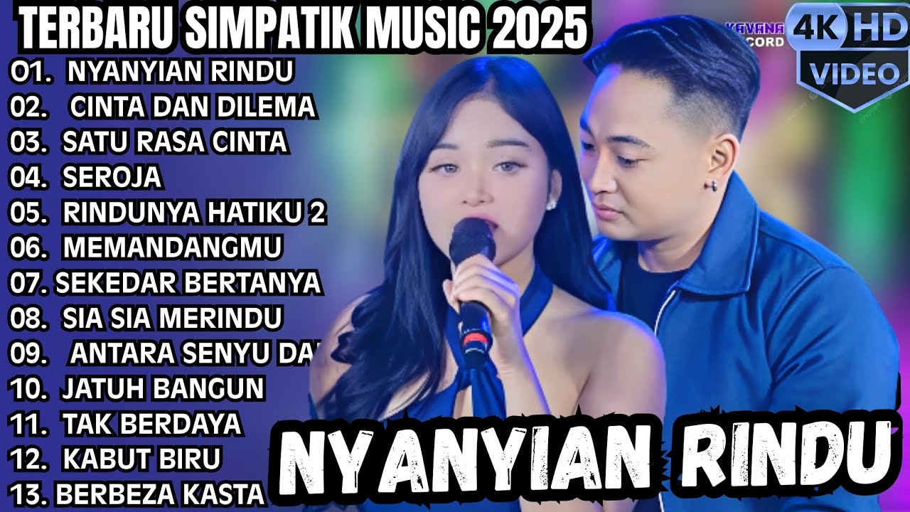 SIMPATIK MUSIC TERBARU 2025 || NYANYIAN RINDU - CINTA DAN DILEMA - SATU RASA CINTA