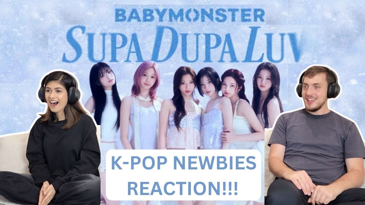 K-POP NEWBIES REACT!! | BABYMONSTER - ‘SUPA DUPA LUV' MV | FIRST-TIME REACTION!!