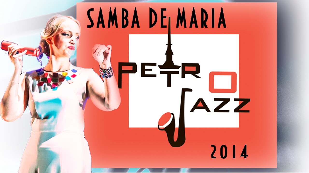 SAMBA DE MARIA Petrojazz Festival and jazz dance studio