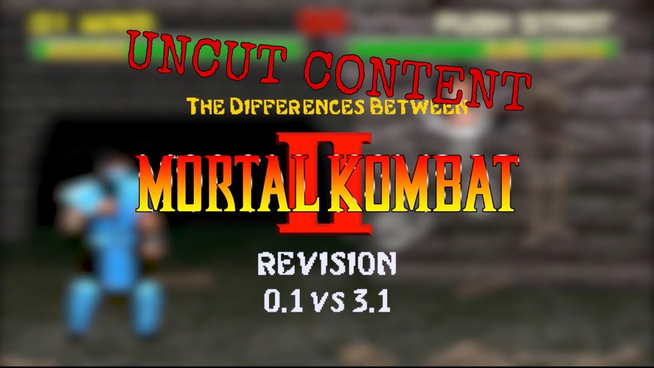MORTAL KOMBAT 2 REV 0.1 VS REV 3.1 - UNCUT MK CONTENT