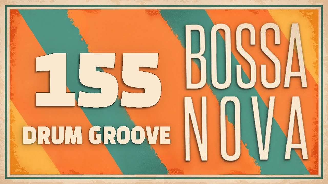[Drum Groove] Bossanova 155 BPM