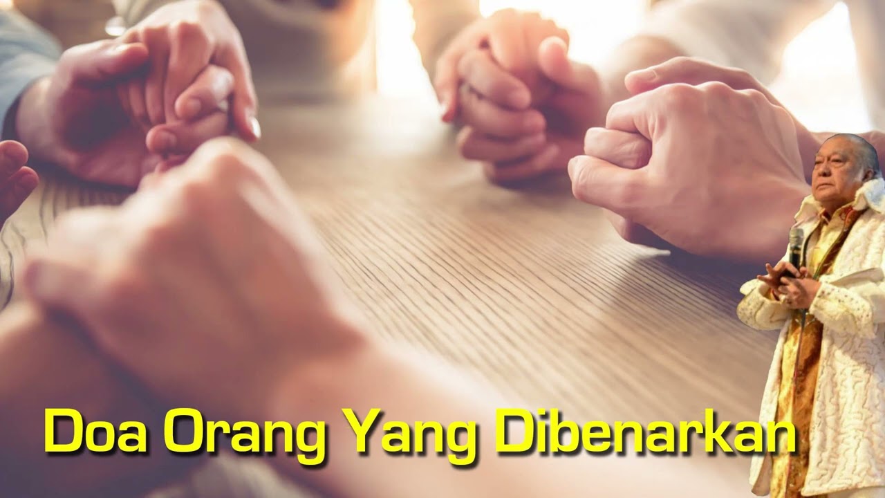 Doa Orang Yang Dibenarkan - oleh EV. drg. Yusak Tjipto