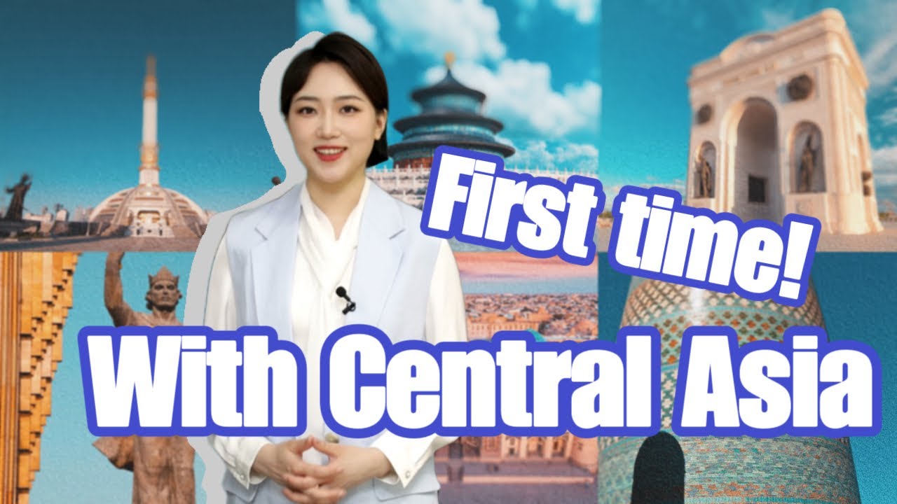 China-Central Asia Summit: A New Milestone on a Millennia-old Road
