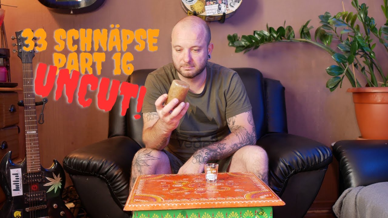 33 Schnäpse pt. 16 *UNCUT*