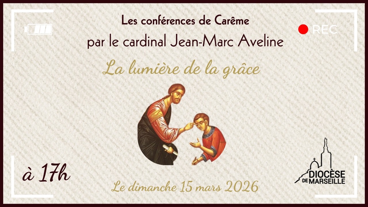 Conférence de Carême 2026 du cardinal Aveline (3/3)