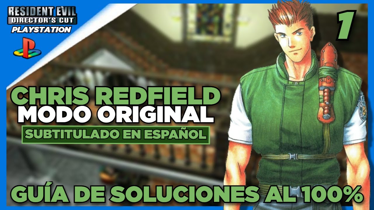 Resident Evil: Director's Cut | (PS1) |01| Chris Redfield | Modo Original | Guía completa al 100%