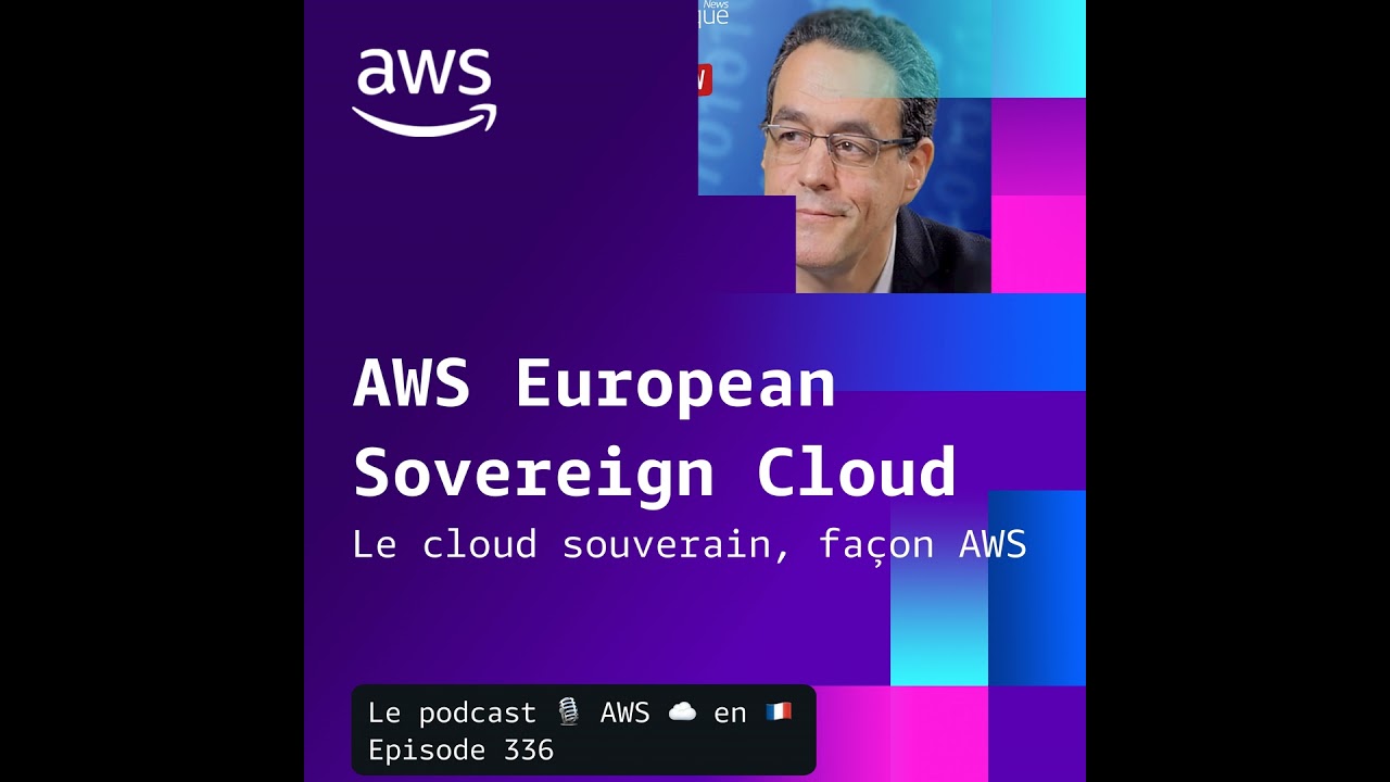 AWS European Sovereign Cloud : le cloud souverain européen