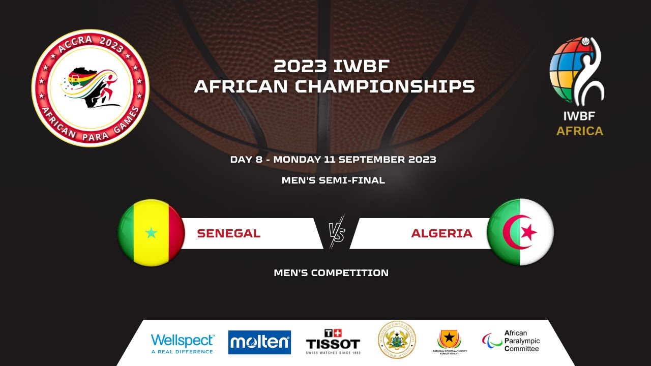 2023 African Para Games Day 8 | Semi-final - Senegal vs Algeria | Wheelchair Basketball