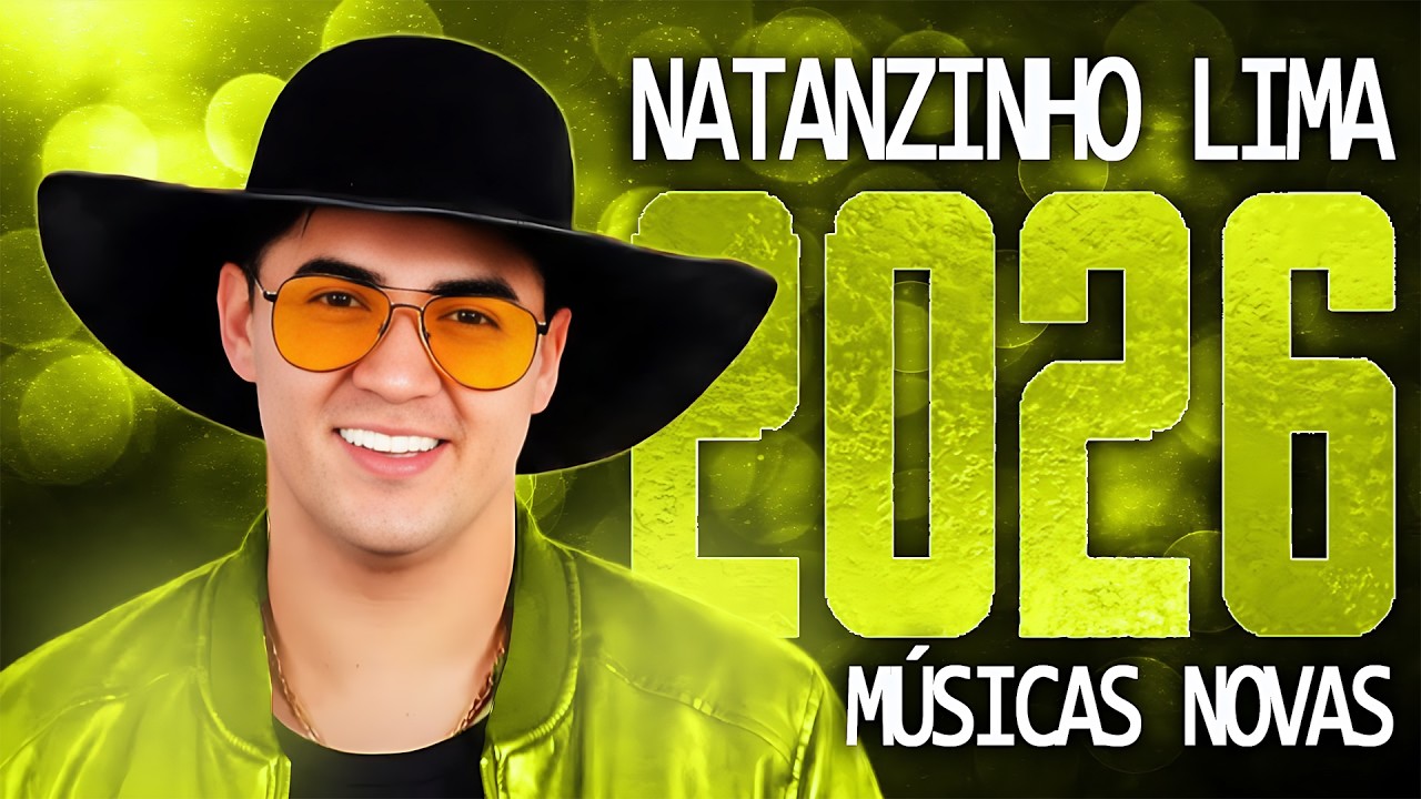 NATANZINHO LIMA 2026 ( REPERT&Oacute;RIO NOVO 2026 ) CD NOVO - M&Uacute;SICAS NOVAS