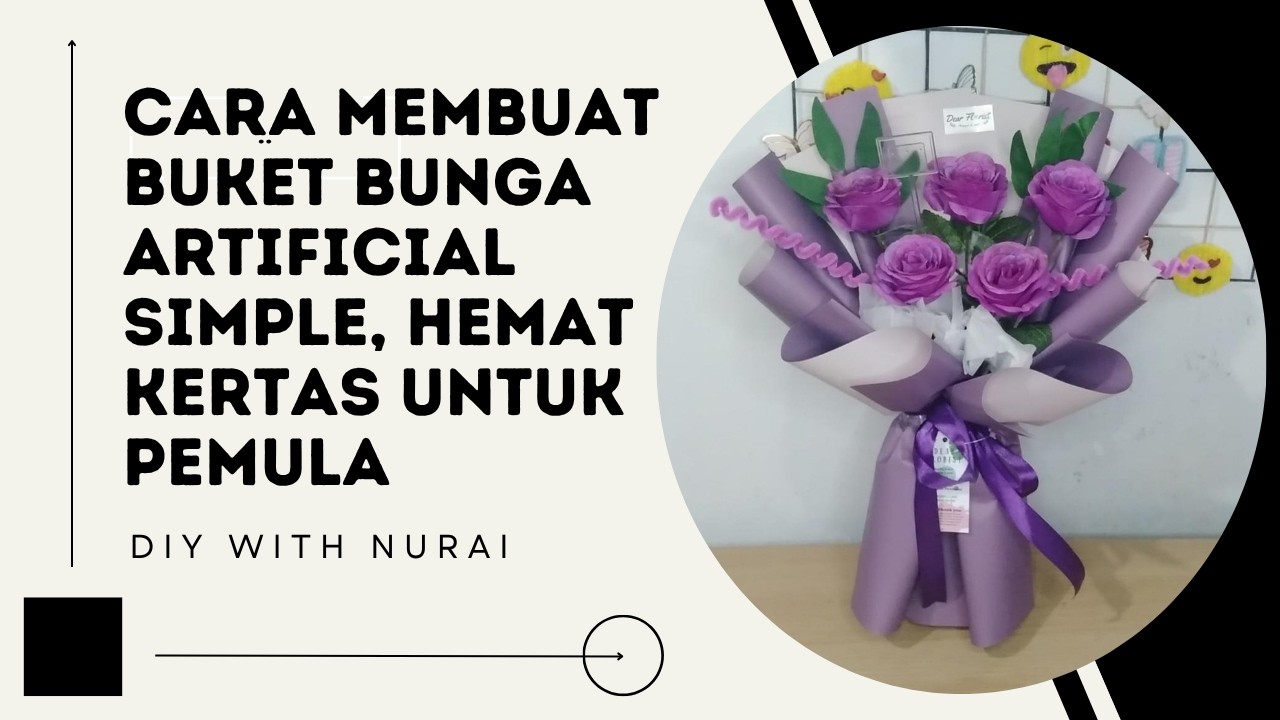 Cara Merangkai Buket Bunga Artificial yang Simple dan Ekonomis