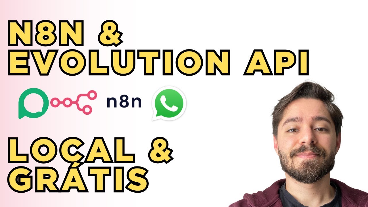 Como Rodar N8N + Evolution API local sem custo (TEMPLATE GR&Aacute;TIS)