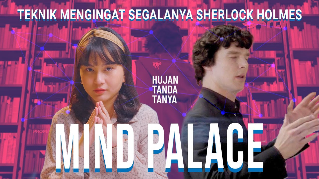 Cara Menghafal ala Sherlock Holmes dengan Mind Palace