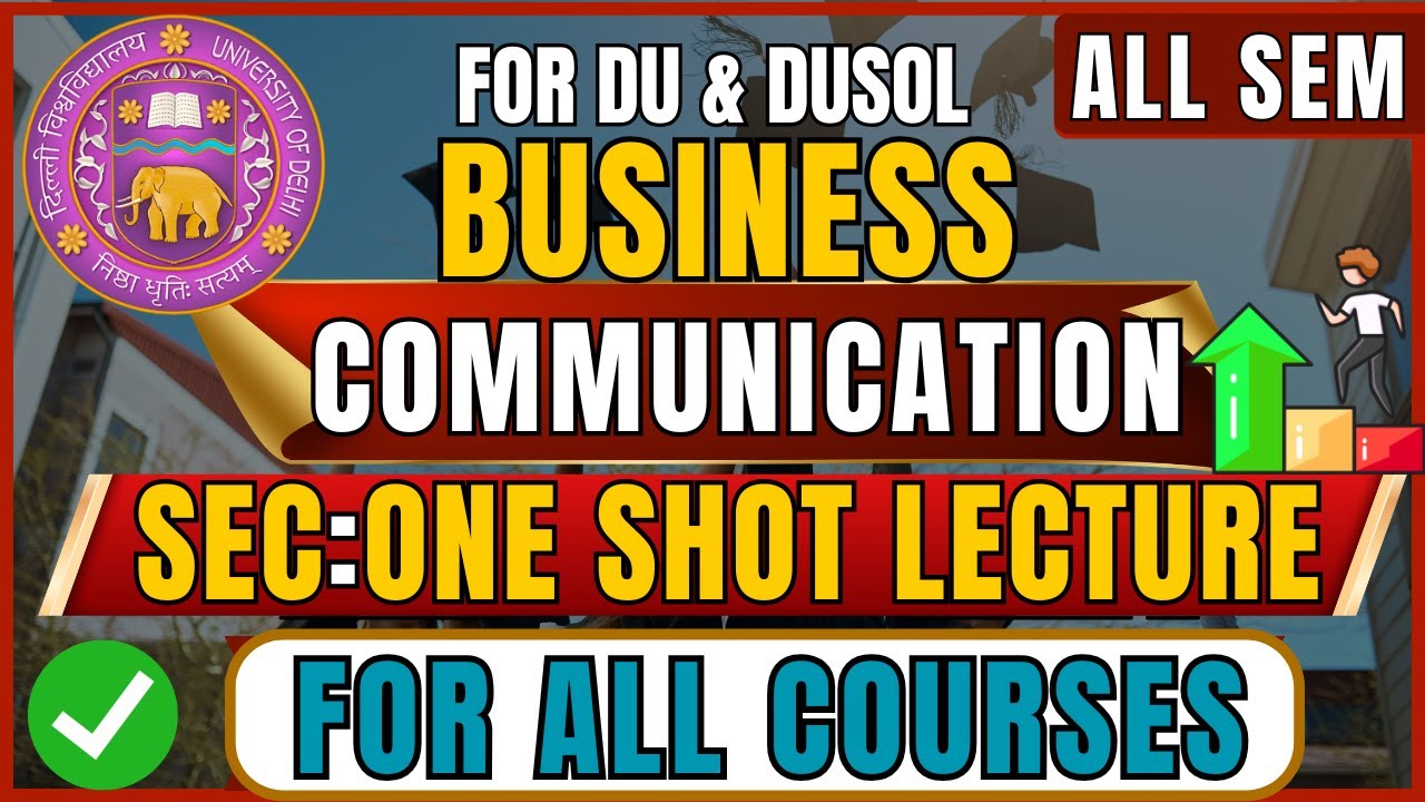 Business Communication SEC One-Shot Detailed Lecture  | DU, DUSOL 2025