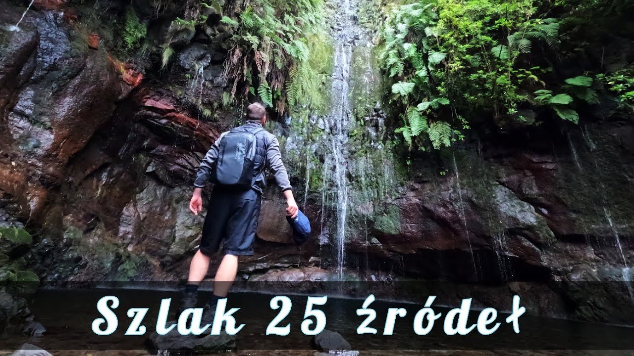 Szlak 25 źródeł oraz wizyta pod wodospadem Risco. Madera. PR 6 LEVADA DAS 25 FONTES