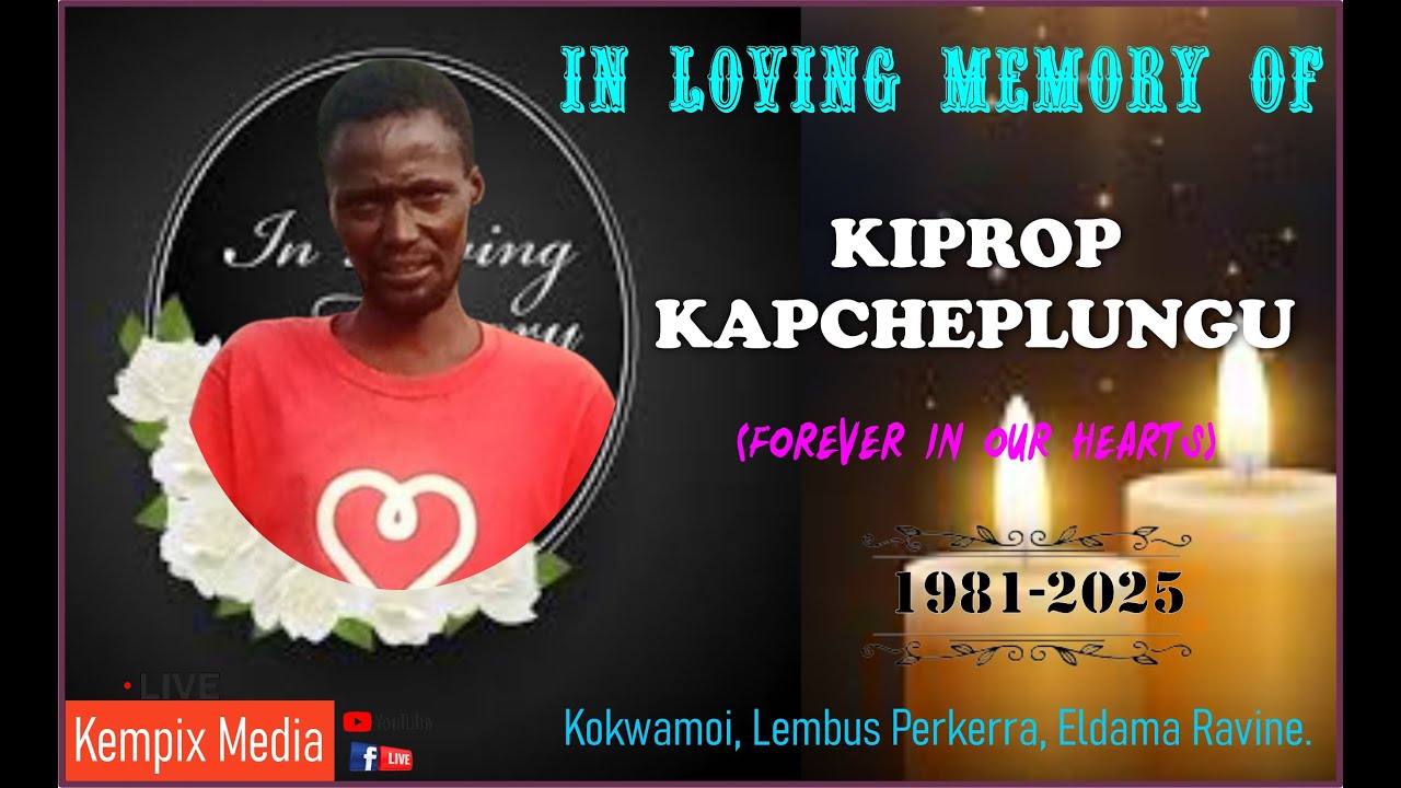 In Loving Memory Of Kiprop Kapcheplungu 1981-2025