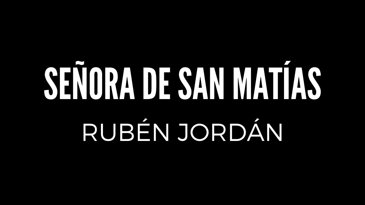 Marcha | Señora de San Matías (Rubén Jordán) | ESTRENO