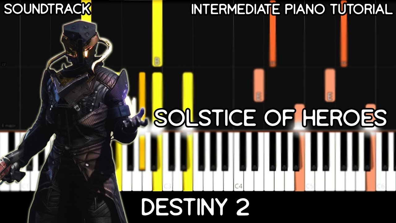 Destiny 2 - Solstice of Heroes 2022 Soundtrack (Intermediate Piano Tutorial)