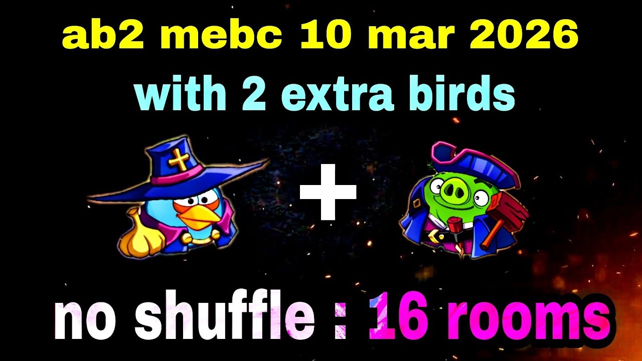 Angry birds 2 mighty eagle bootcamp Mebc 10 mar 2026 with 2 extra birds blues+leo#ab2 mebc today