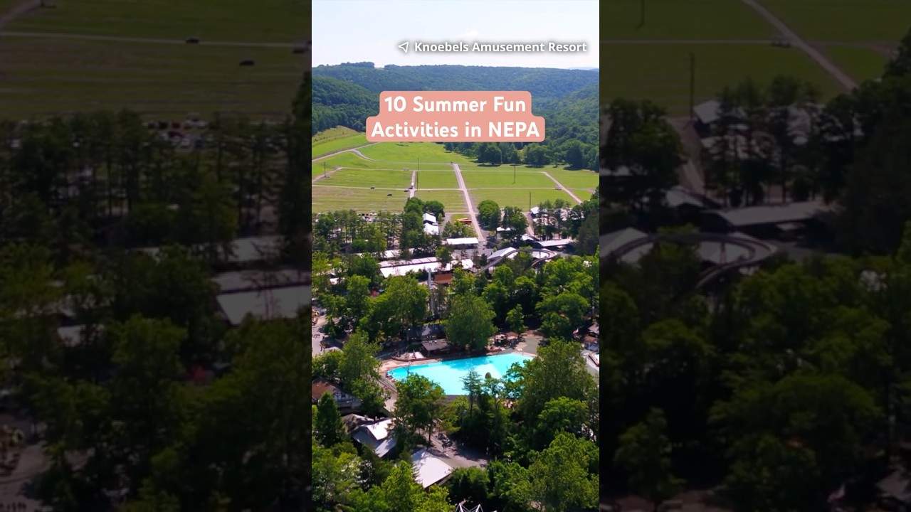 10 Summer Fun Activities in NEPA | Northeastern Pennsylvania