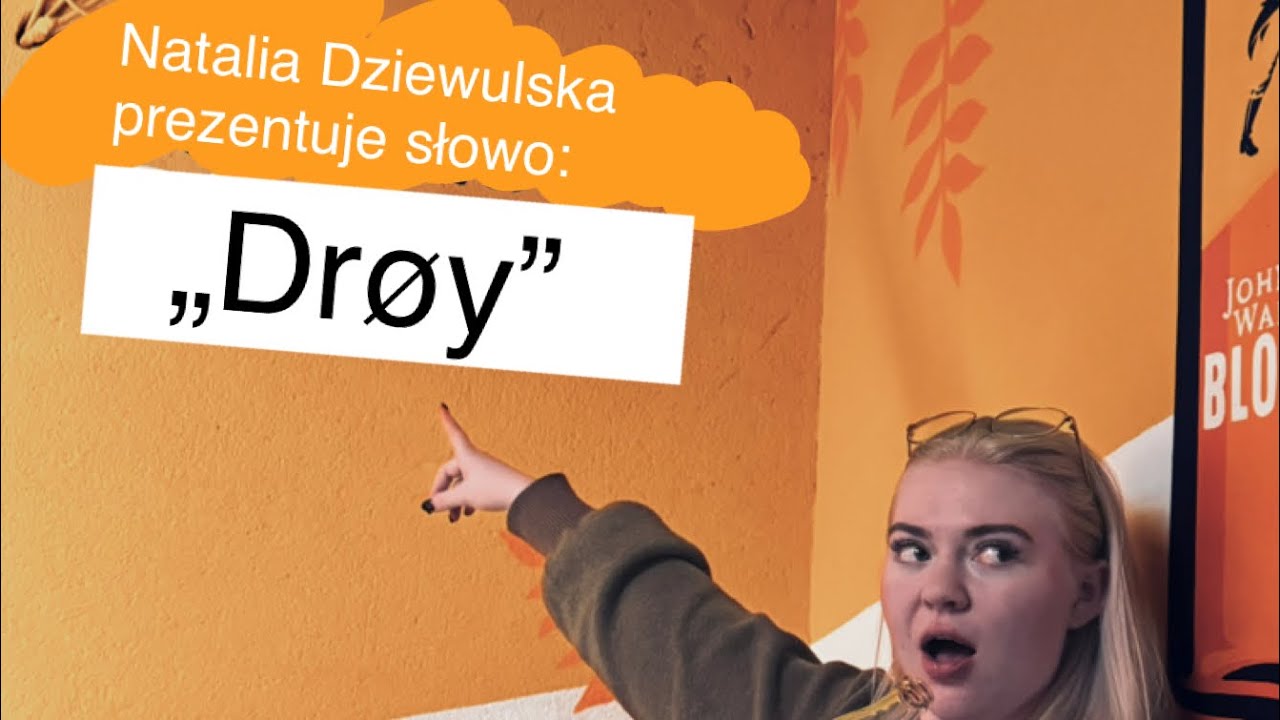 Słowo Drøy oraz Drøye