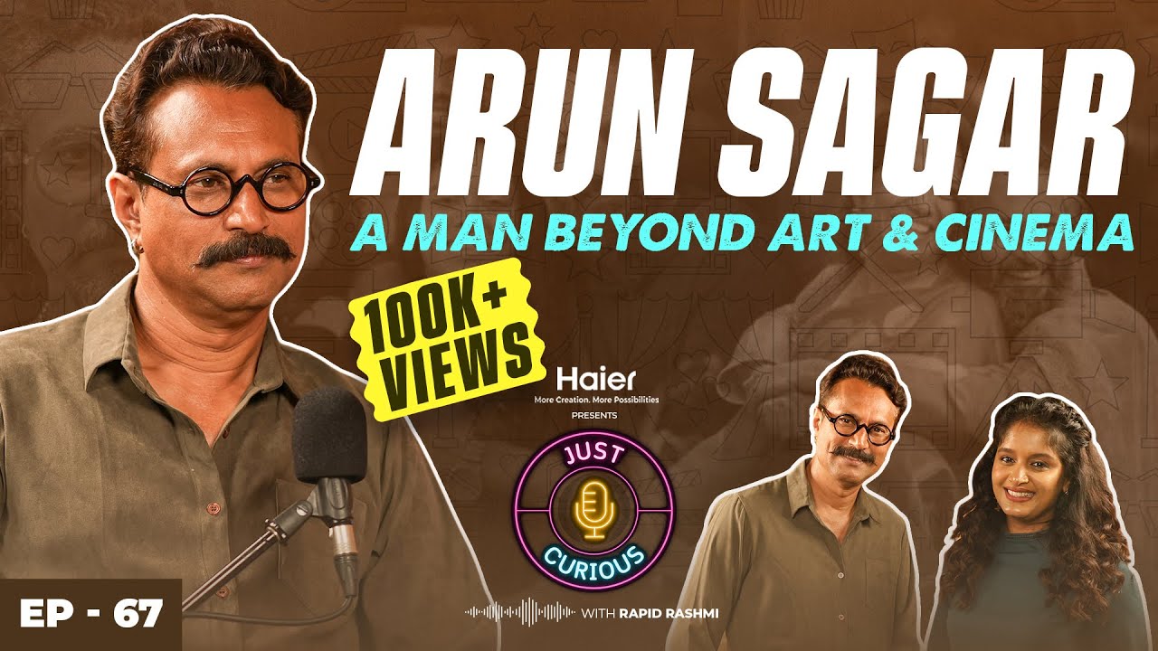 Cinema, Theatre, Success & Failures, Life Experiences, Love, Relationship & Art School :Arun Sagar