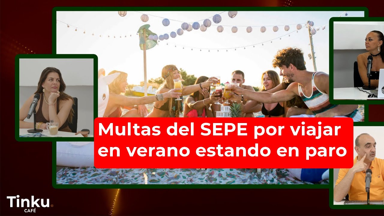 Multas del SEPE por viajar en verano estando en paro