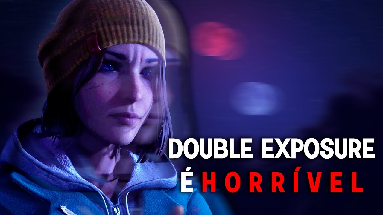 Double Exposure é o PIOR Life is Strange Já Lançado