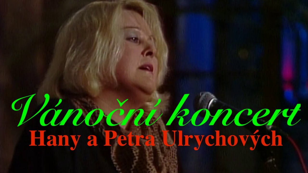Vánoční koncert Hany a Petra Ulrychových ◎ Spoluúčinkuje skupina Javory (1993)