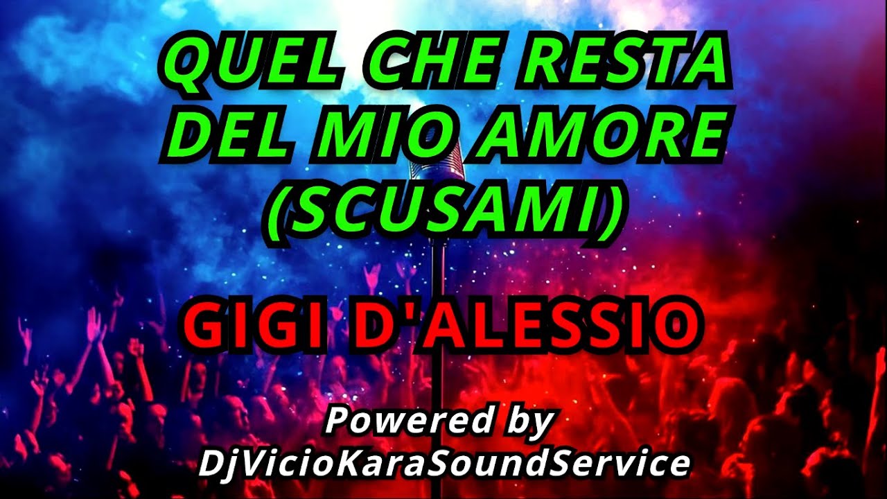 🎤 Gigi D’Alessio – Quel che resta del mio amore 🎵 Karaoke con testo (Powered by 🎧 DjVicioKSS)