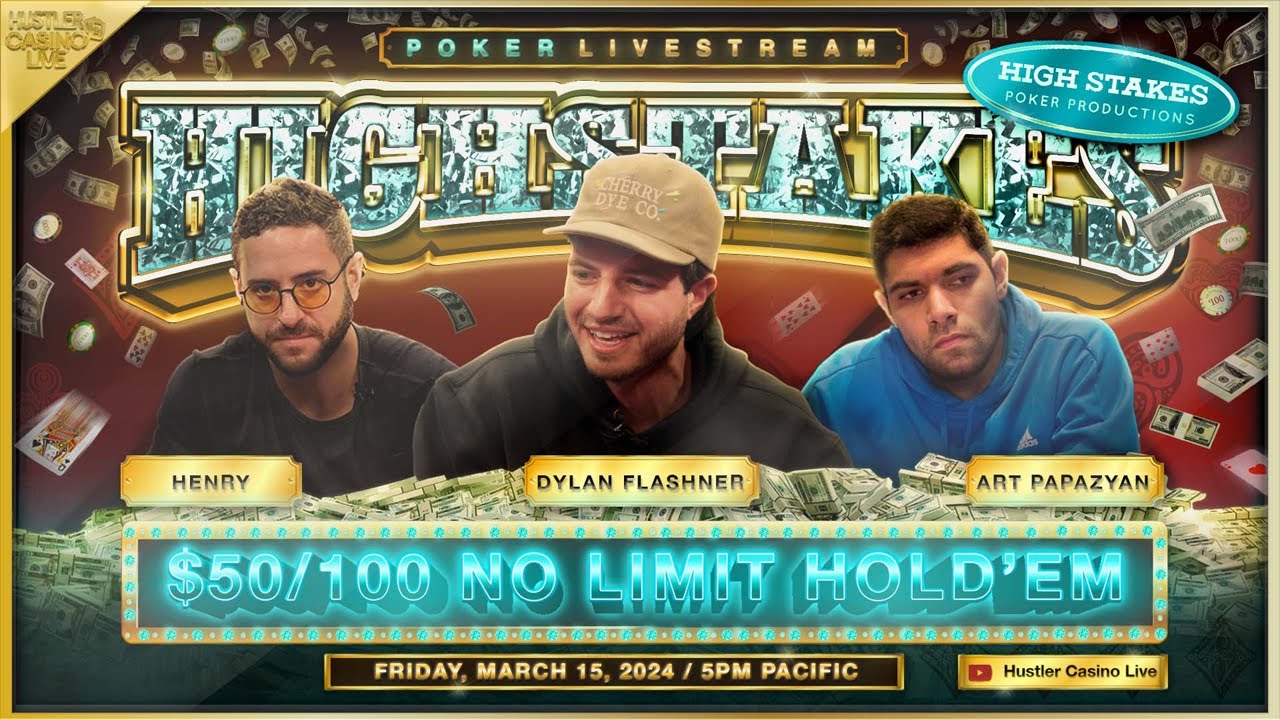 HIGH STAKES $50/100/200 w/ Art Papazyan, Henry & Dylan Flashner - Commentary by Charlie Wilmoth