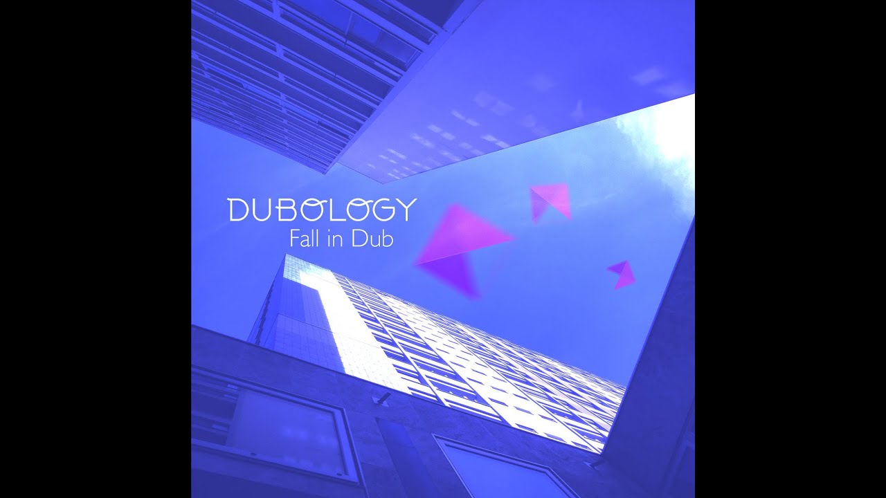 DuBoLoGy -  Fall In Dub ‐ Full Album (2017)