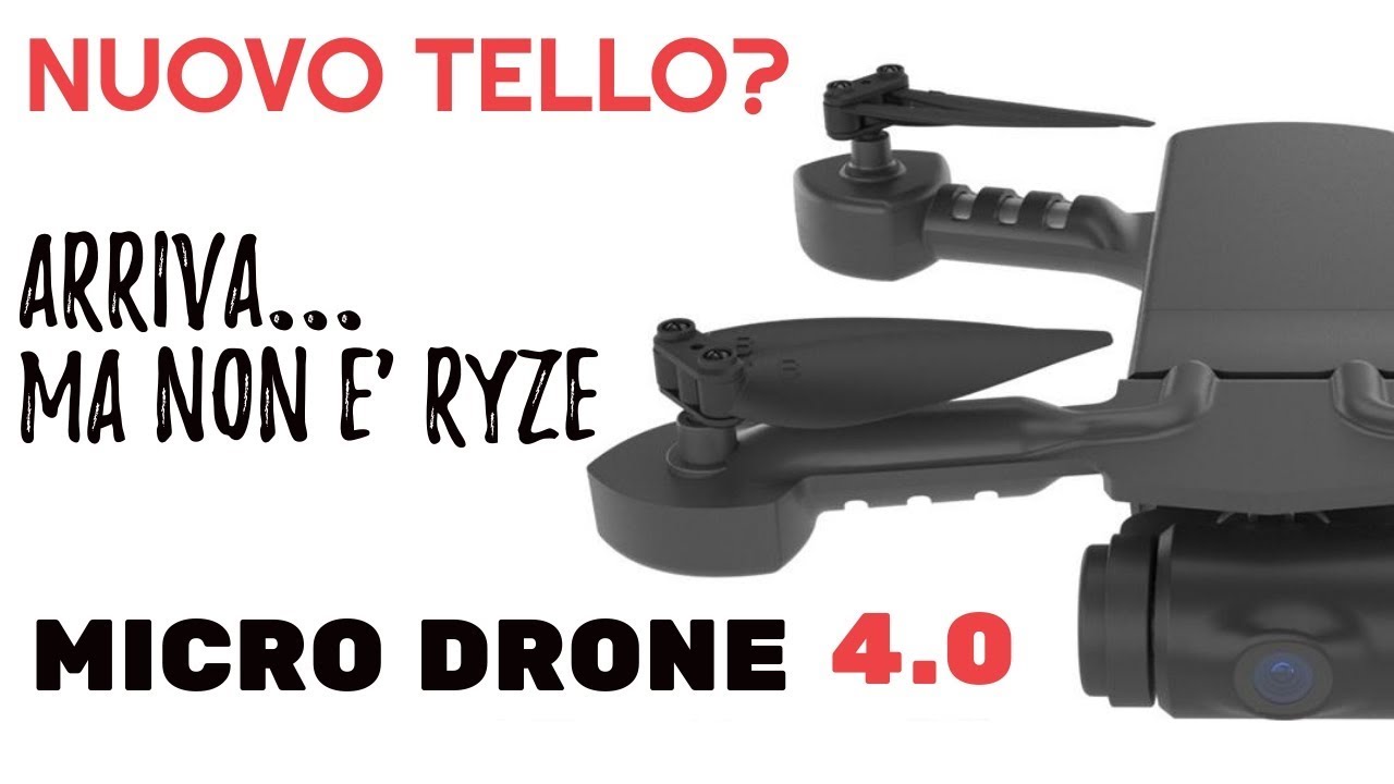 NUOVO TELLO? ARRIVA... MA NON E' RYZE - Micro Drone 4.0
