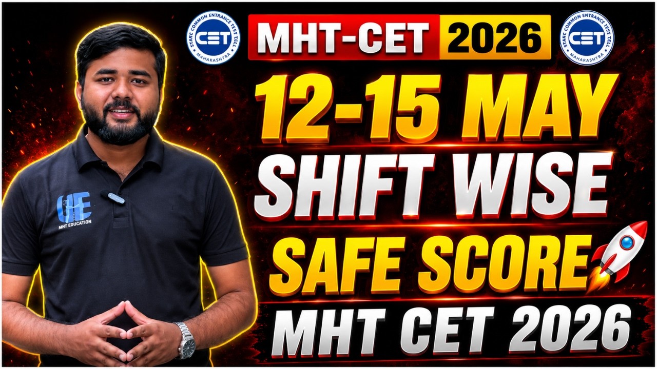12&ndash;15 May Shift Wise Safe Score 🚀 | MHT CET 2026 Analysis