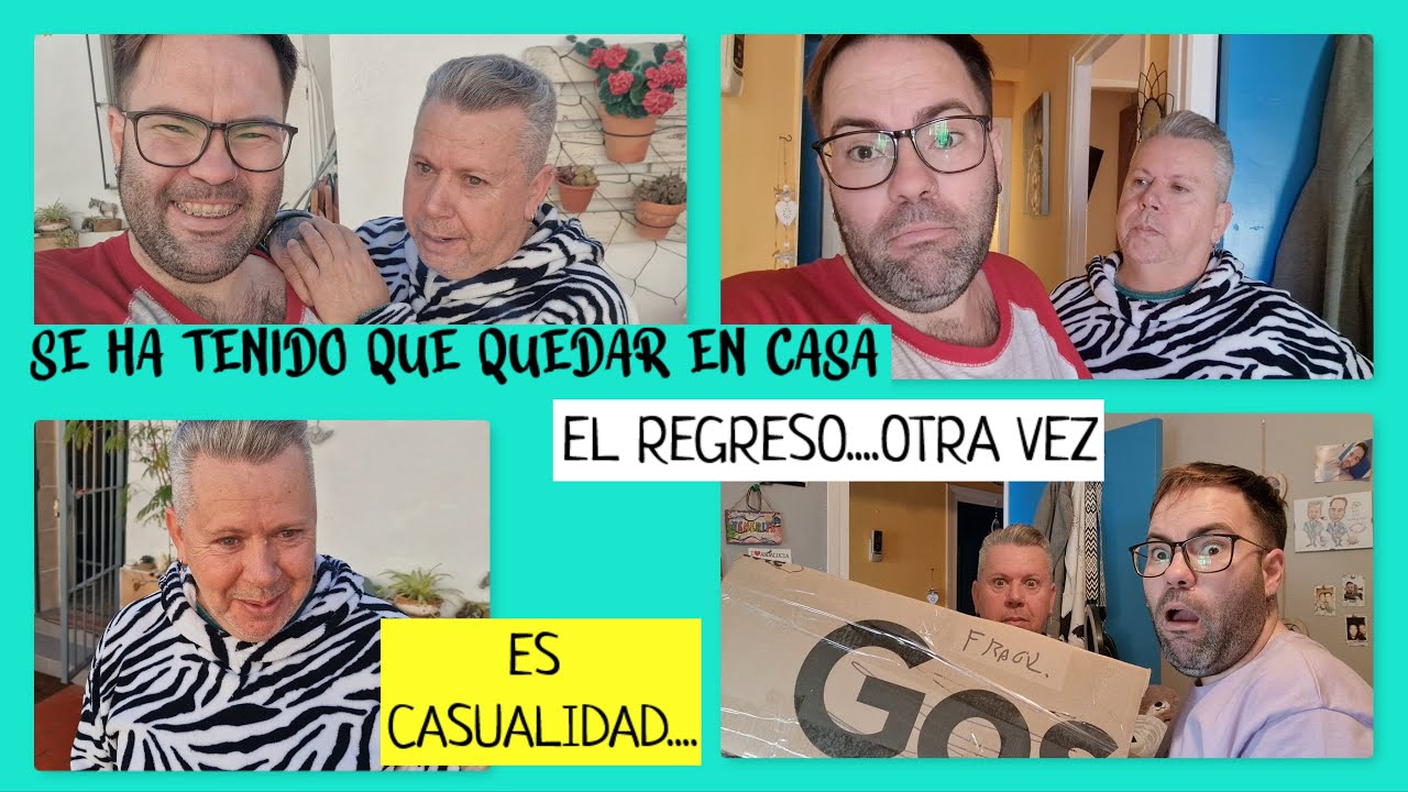 Se tiene que QUEDAR EN CASA 😥 // He tenido que IR 🥵 // ES CASUALIDAD 😁 // EL REGRESO...OTRA VEZ 🤩
