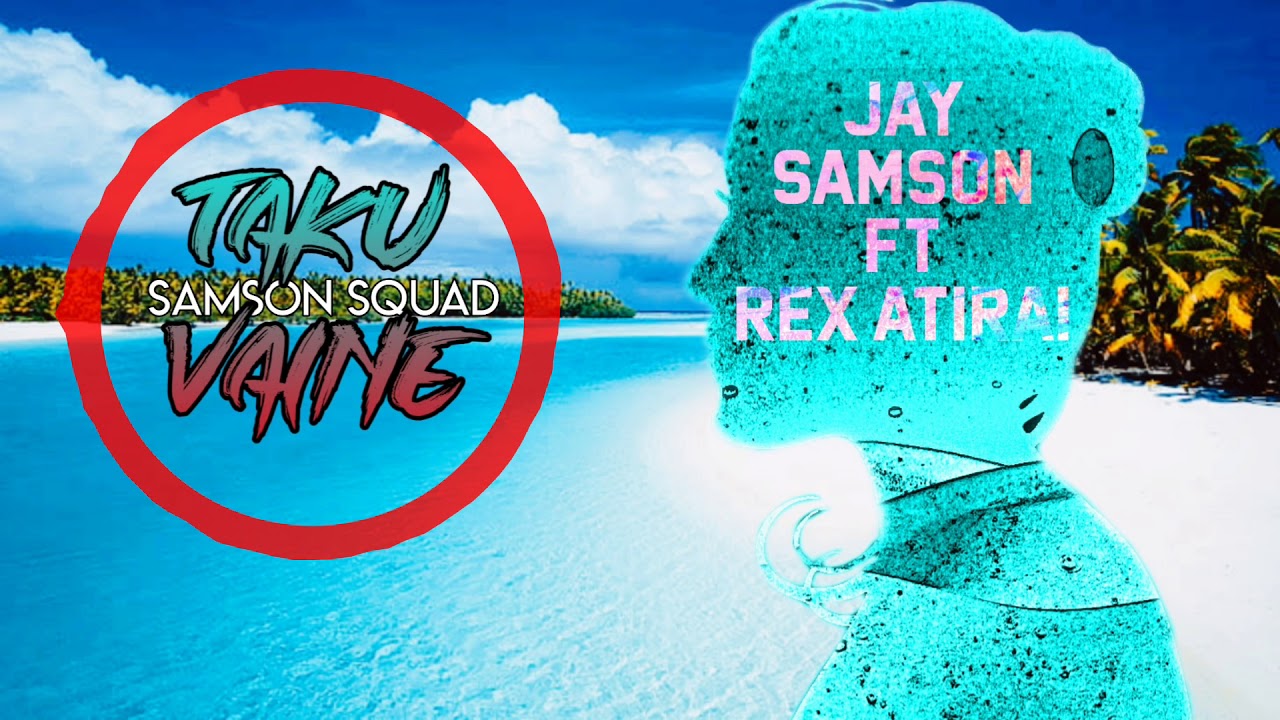 Jay Samson & Samson Squad - Taku Vaine (Official Audio) ft. Rex Atirai