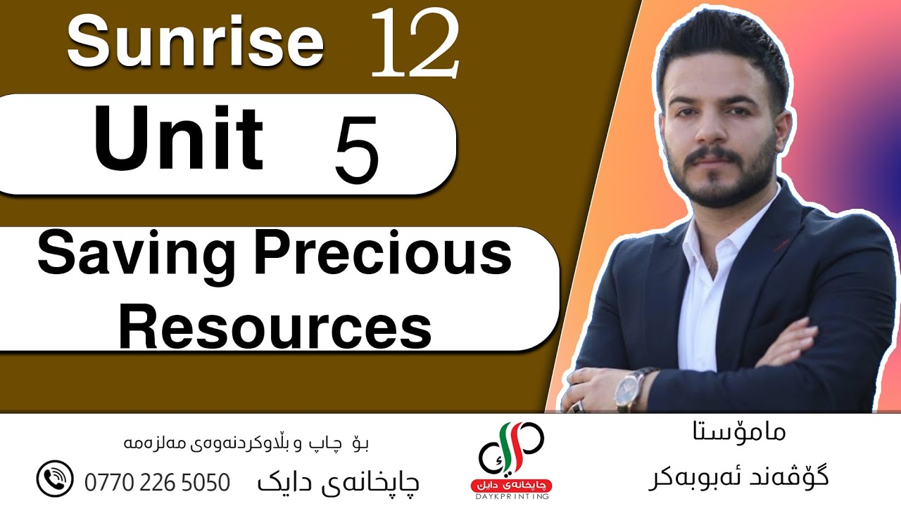 Sunrise 12 _ Unit 5 _ Saving Precious Resources_ Govand Abubakr