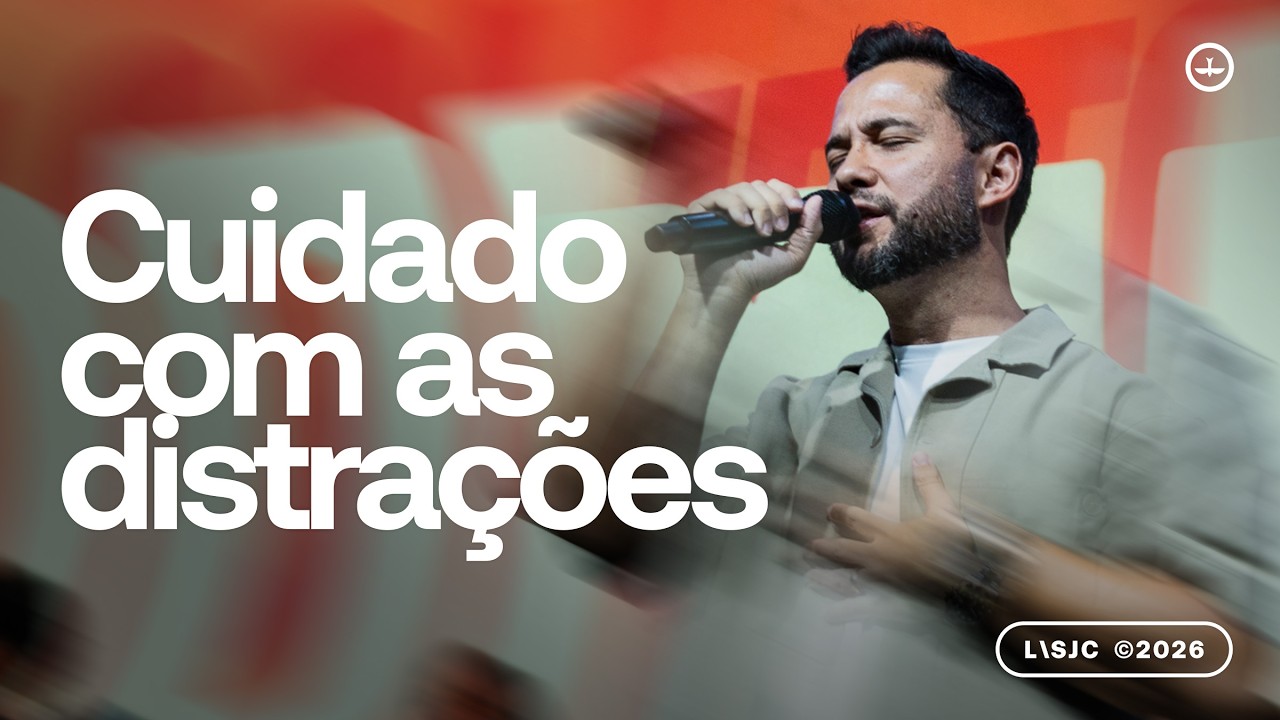 CUIDADO COM AS DISTRAÇÕES - PR. JAYSON CUNHA | LAGOINHA SJC