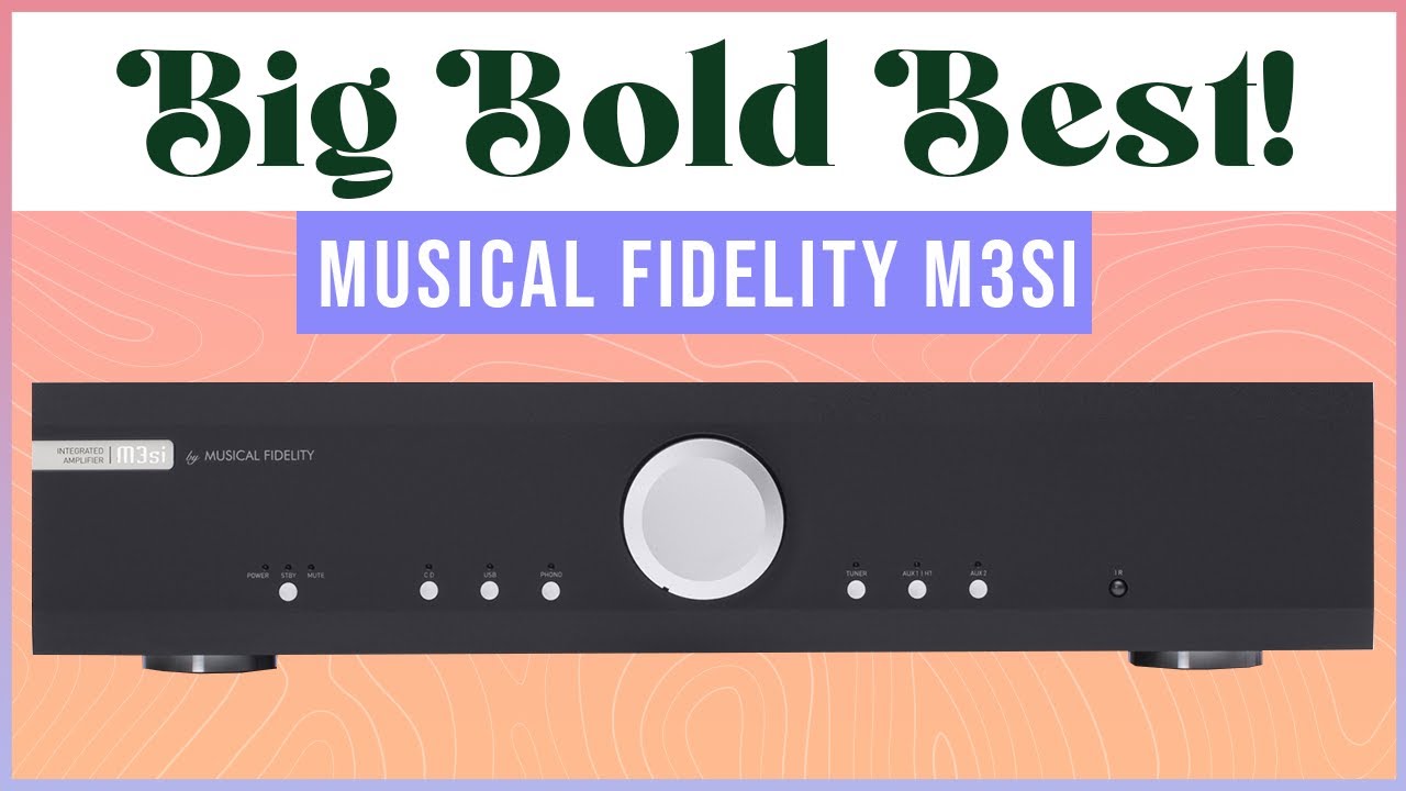 Big, Bold and Best in Class! Musical Fidelity M3si Amp Review vs Cambridge Audio CXA81, Denon, Arcam