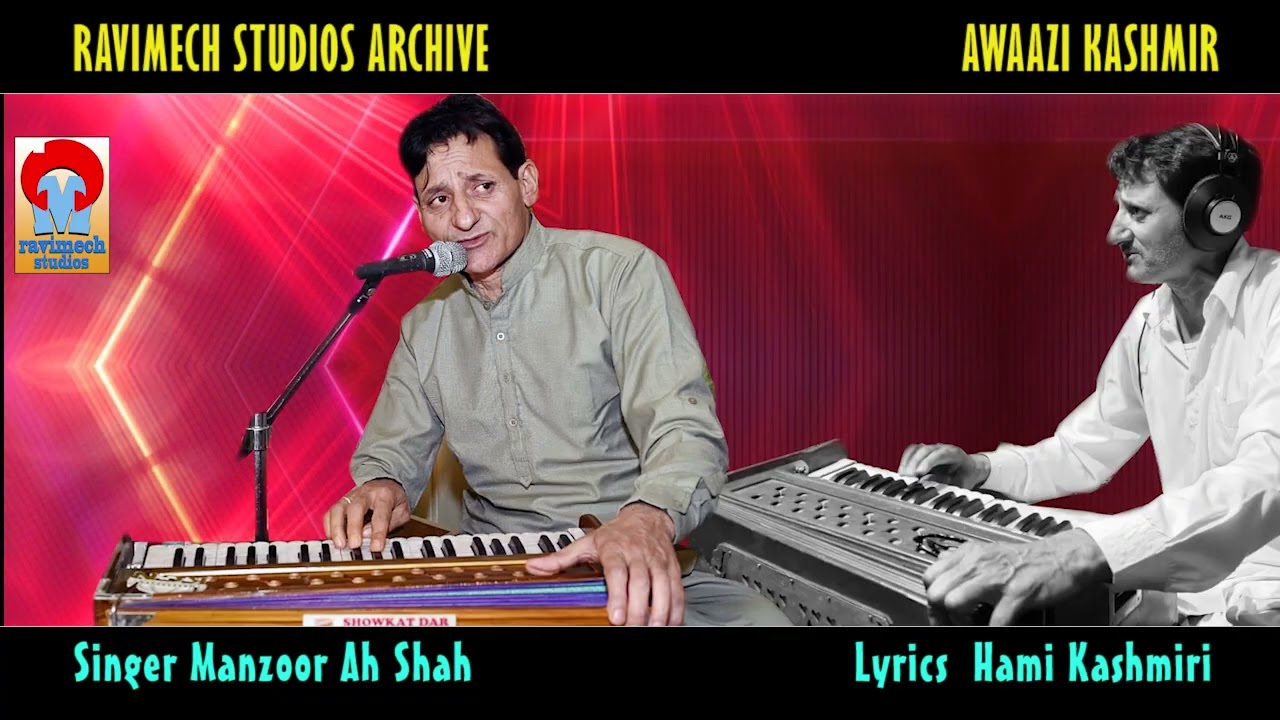 MOOL MOOJ NAZRAY ROUZITH SARI SINGER MANZOOR AH SHAH LYRICS HAMI KASHMIRI FROM RAVIMECH STUDIOS